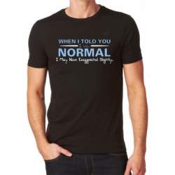 Tricou Personalizat - I was normal ManiaStiker