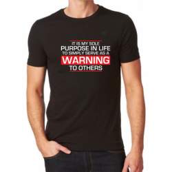 Tricou Personalizat - Serve as warning ManiaStiker