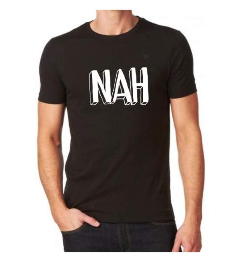 Tricou Personalizat - Nah ManiaStiker