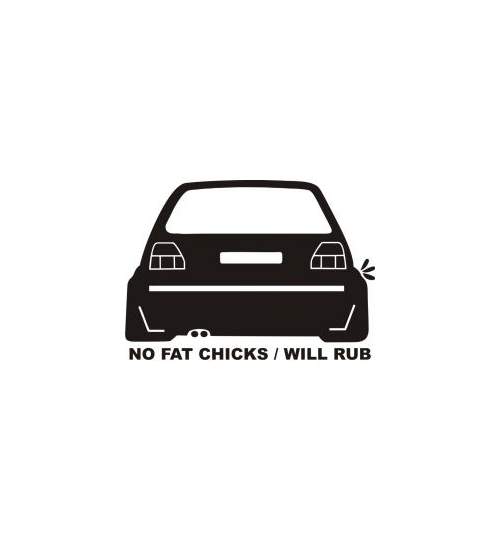Stickere auto No fat chicks car will rub ManiaStiker