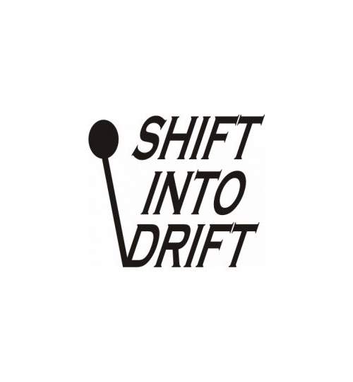 stickere auto Shift into drift ManiaStiker